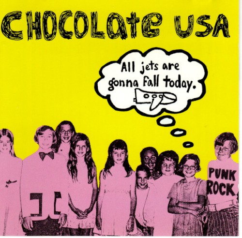 Chocolate USA - All Jets Are Gonna Fall Today