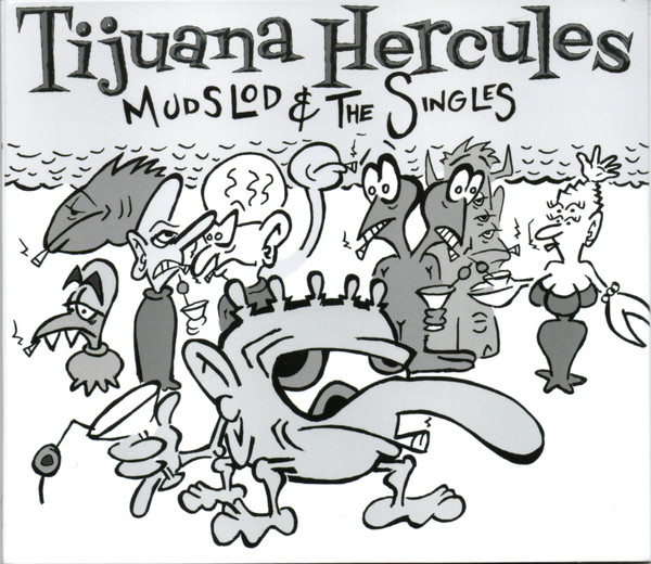 Mudslod & the Singles