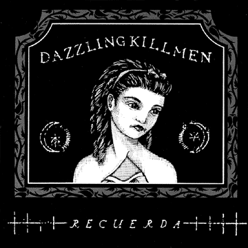 Dazzling Killmen — Recuerda