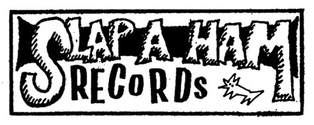 Slap-A-Ham Records