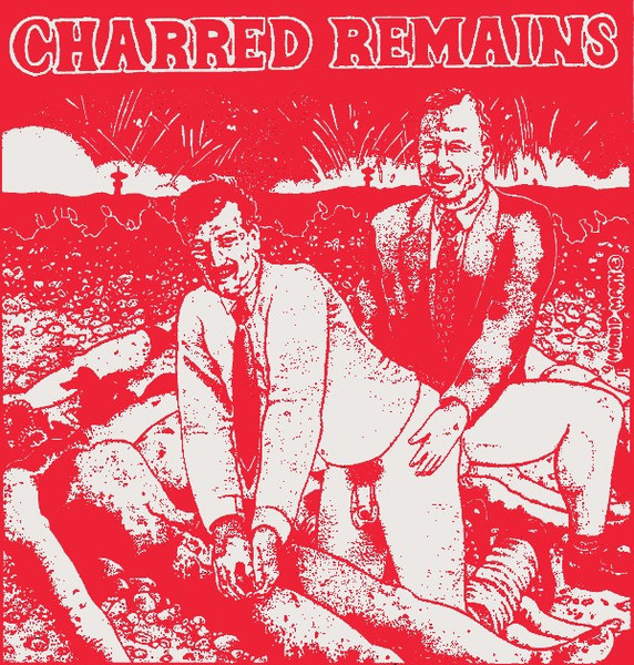 Pink Turds In Space / Charred Remains A.K.A Man Is The Bastard — Pink Turds In Space / Charred Remains