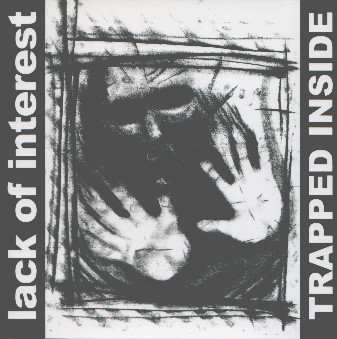 Lack Of Interest - Trapped Inside