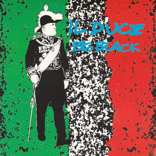Big Black — Il Duce / Big Money