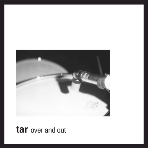 Tar - Over and Out