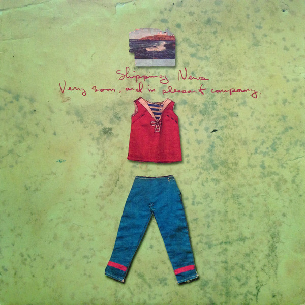 Shipping News - Very Soon, and in Pleasant Company