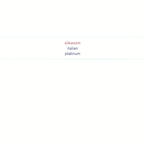 Silkworm - Italian Platinum