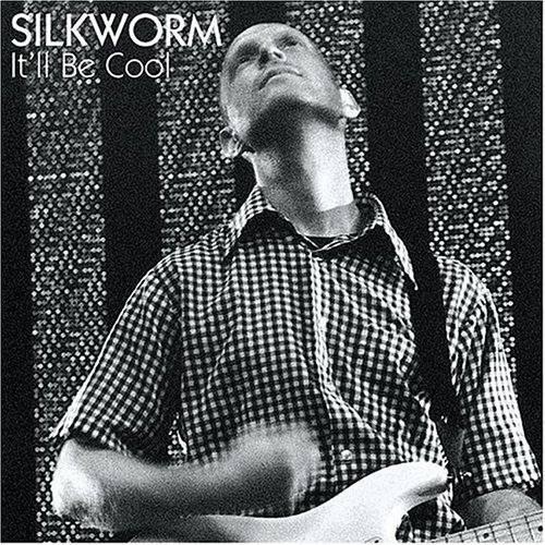 Silkworm - It'll Be Cool