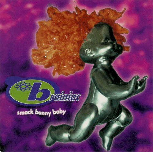 Brainiac - Smack Bunny Baby