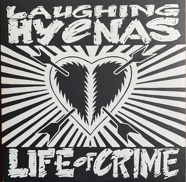 Laughing Hyenas - Life of Crime