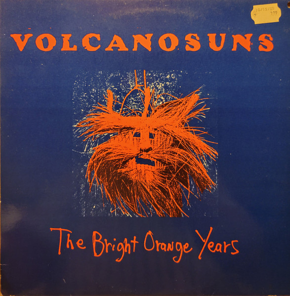 Volcano Suns - The Bright Orange Years