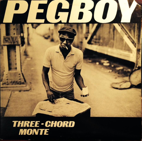 Pegboy - Three Chord Monte
