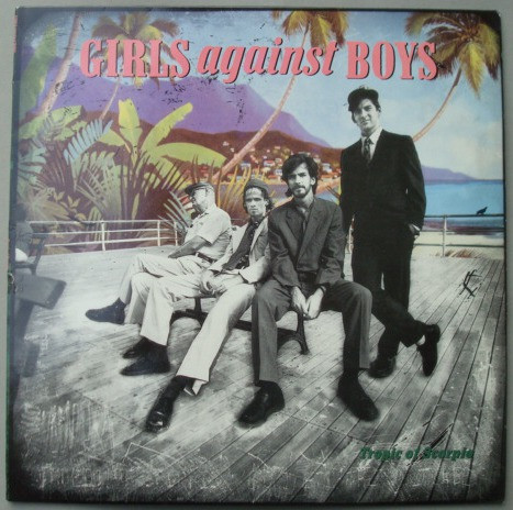 Girls Against Boys - Tropic of Scorpio