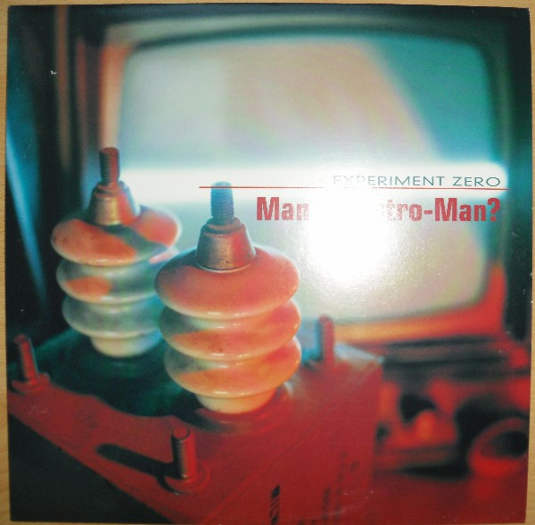Man or Astro-man? - Experiment Zero